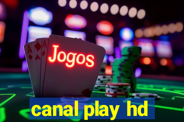 canal play hd